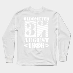 Oldometer 34 Years Old Was Born In August 1986 Happy Birthday To Me You Long Sleeve T-Shirt